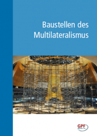 Cover_Baustellen des Multilateralismus