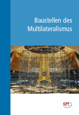 Cover_Baustellen des Multilateralismus